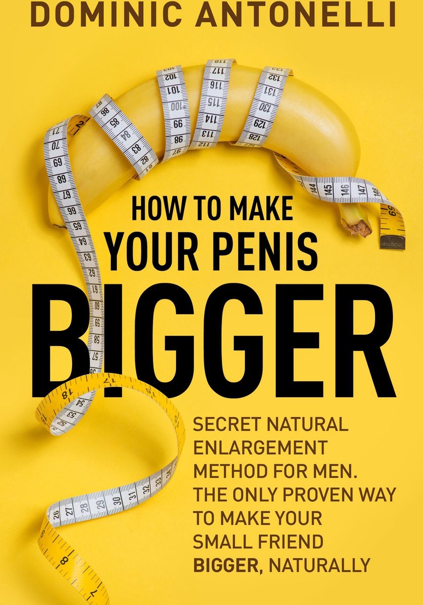 Ways to make your pennis biger