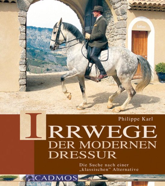 Klassische Reitkunst - Irrwege der modernen Dressur - cover