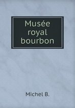 Musee royal bourbon