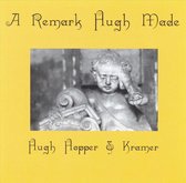 Remark Hugh Made