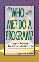 Who-Me? Do a Program?- Who--Me? Do a Program?