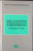 The Cognitive Neuropsychology of Schizophrenia