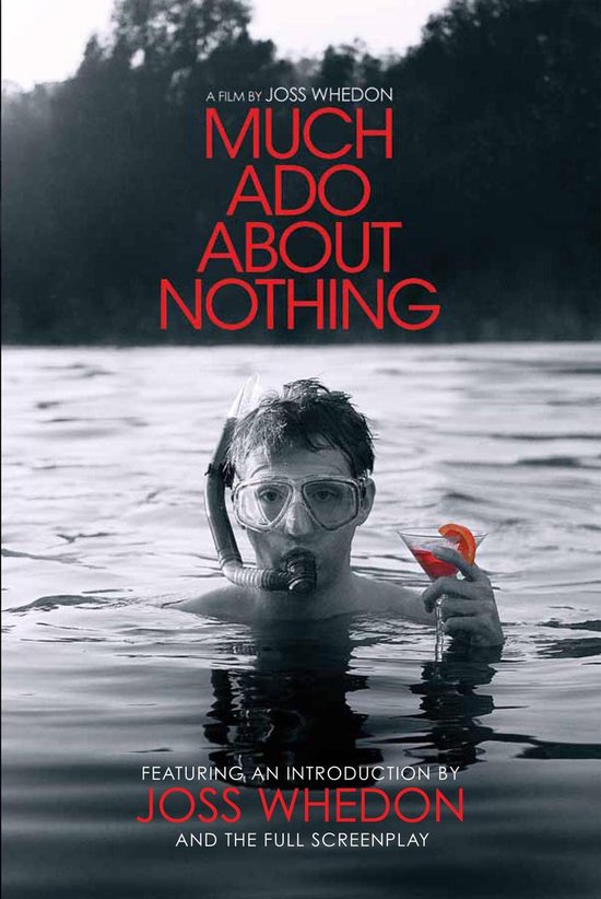 Much Ado About Nothing: A Film by Joss Whedon - cover