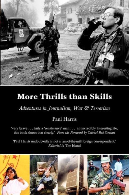 Boekomslag met de titel 'More Thrills than Skills' en foto's van journalisten en soldaten in oorlogsgebieden.
