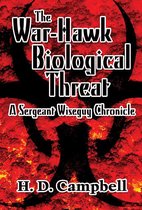 The War-Hawk Biological Threat: A Sergeant Wiseguy Chronicle