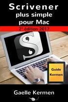 Guide Kermen Collection Pratique 1 - Scrivener plus simple pour Mac