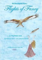 Short Story Anthology Volume 1 - Flights of Fancy