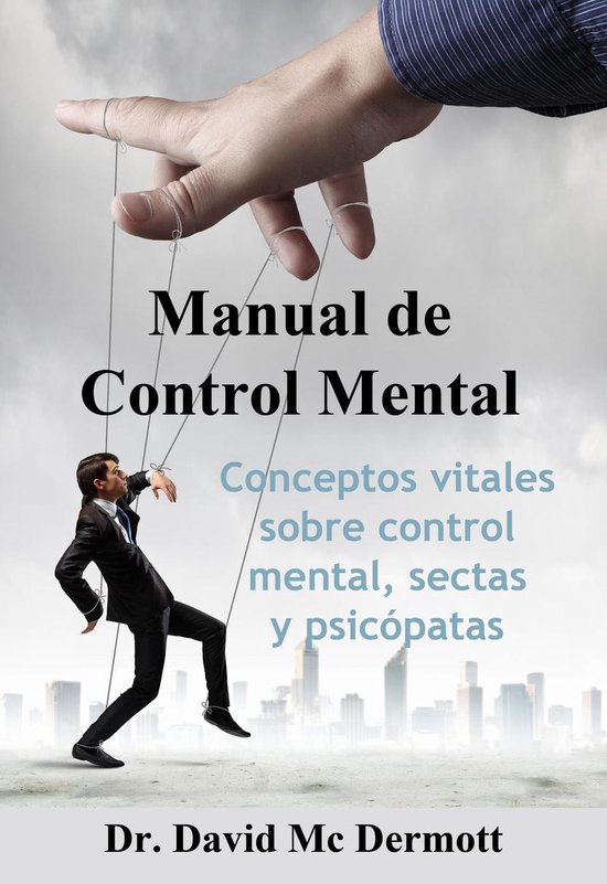 Manual De Control Mental: Conceptos Vitales Sobre Control Me ... - cover
