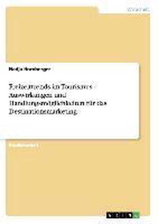 Freizeittrends im Tourismus - Auswirkungen und Handlungsmoeg ... - cover