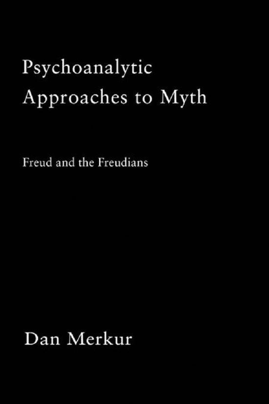 Psychoanalytic Approaches to Myth Freud and the Freudians - cover