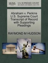 Abraham V. Perkins U.S. Supreme Court Transcript of Record with Supporting Pleadings