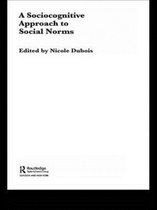 A Sociocognitive Approach to Social Norms
