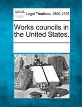 Works Councils in the United States.