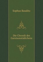 Die Chronik Des Garnisonstadtchens