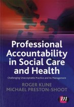 Professional Accountability in Social Care and Health: Challenging unacceptable practice and its management