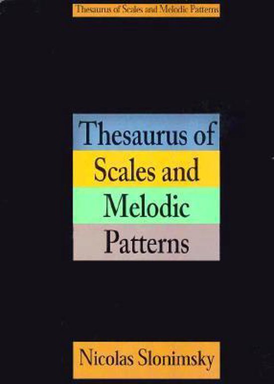 Thesaurus Of Scales And Melodic Patterns, Nicolas Slonimsky