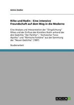 Rilke Und Rodin - Eine Intensive Freundschaft Auf Dem Weg in Die Moderne