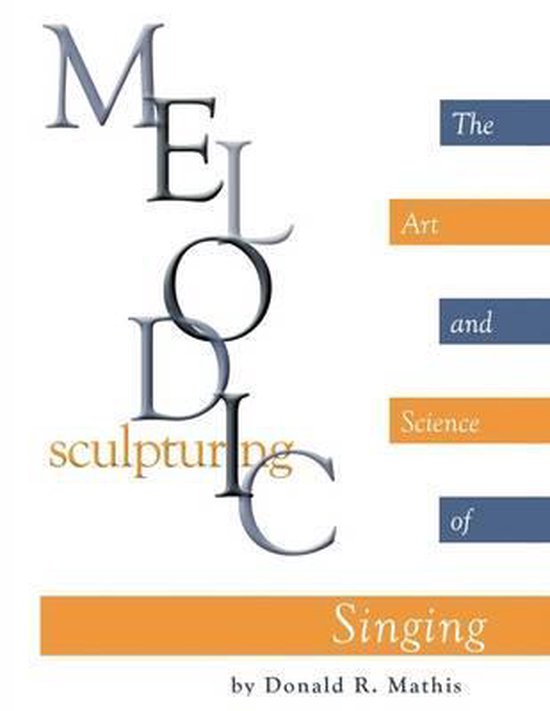 Melodic Sculpturing | 9781438972480 | Donald R. Mathis | Boeken | bol