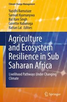 Climate Change Management - Agriculture and Ecosystem Resilience in Sub Saharan Africa