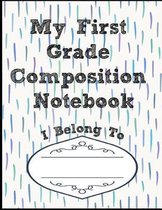 My First Grade Composition Notebook
