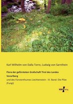 Flora der gefürsteten Grafschaft Tirol des Landes Vorarlberg