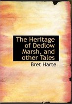 The Heritage of Dedlow Marsh, and Other Tales