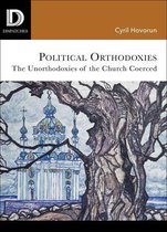 Dispatches - Political Orthodoxies