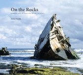 On the Rocks - stranded ships on coastlines around the world