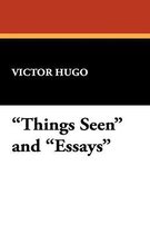 Things Seen and Essays