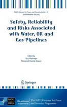 Safety, Reliability and Risks Associated with Water, Oil and Gas Pipelines