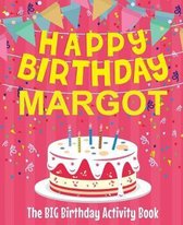 Happy Birthday Margot - The Big Birthday Activity Book