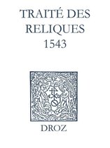 Ioannis Calvini Opera Omnia - Recueil des opuscules 1566. Traité des reliques (1543)