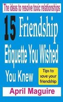 15 Friendship Etiquette You Wished You Knew