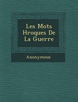 Les Mots H Ro Ques de La Guerre