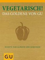 Vegetarisch! Das Goldene von GU