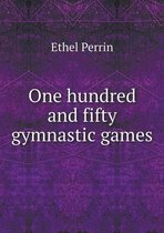 One hundred and fifty gymnastic games