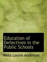 Education of Defectives in the Public Schools