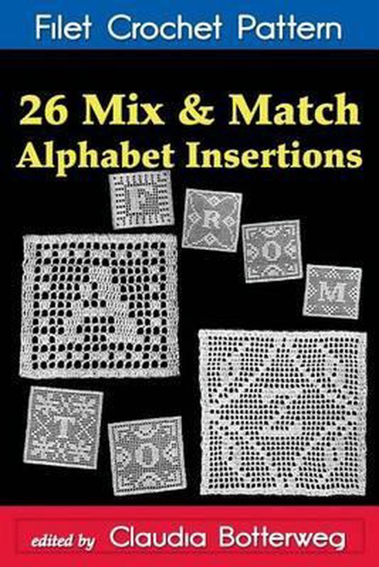 26 Mix & Match Alphabet Insertions Filet Crochet Pattern