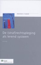 De (Straf)Rechtspleging Als Lerend Systeem