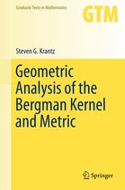 Graduate Texts in Mathematics 268 - Geometric Analysis of the Bergman Kernel and Metric