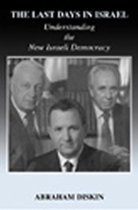 ISBN Last Days in Israel : Understanding the New Israeli Democracy, histoire, Anglais, Livre broché, 256 pages
