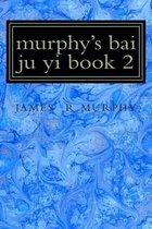 murphy's bai ju yi book 2