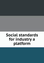 Social standards for industry a platform