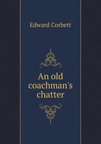 An old coachman's chatter