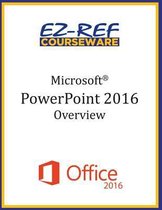 Microsoft PowerPoint 2016: Overview
