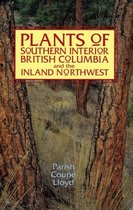 Plants of Southern Interior British Columbia and the Inland Northwest