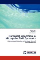 Numerical Simulation in Micropolar Fluid Dynamics