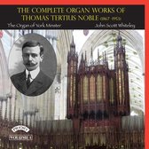 The Complete Organ Works Of Thomas Tertius Noble (1867 - 1953) Volume 1