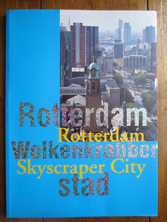 9789080427075 - Rotterdam Wolkenkrabberstad / Skyscraper City