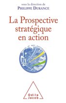 La Prospective stratégique en action